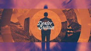 Dexter Britain: Unofficial Selection