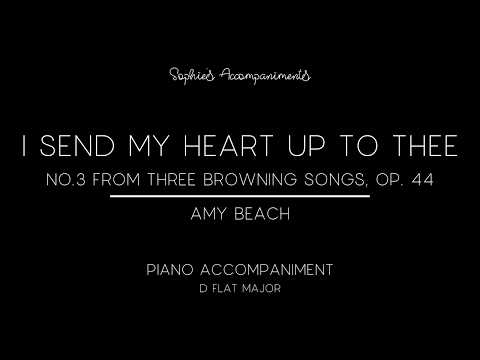 I send my heart up to thee - Amy Beach - Piano Accompaniment