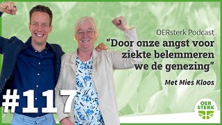 Mies Kloos: ‘Door onze angst voor ziekte belemmeren we de genezing’