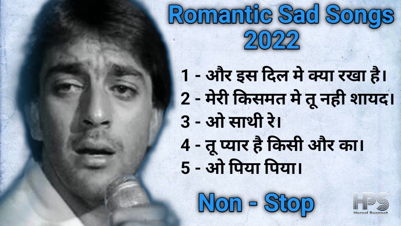 Romantic Sad Songs Best collection  2022  Non   Stop  Har Pal Sangeet 