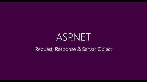 Lecture 8 : Request , Response and Server Objects URDU