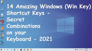 14 Amazing Windows Key (Win Key) Shortcuts - Secret Combinations on your Keyboard - 2021