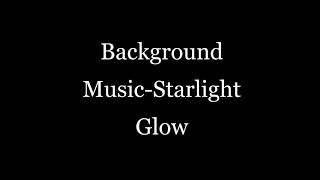 Microsoft Video Editor Music-Starlight Glow(extended version)