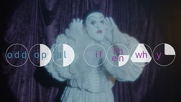 Odd Opal : If Then Why [Official Video]