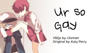 【Fukase】Ur So Gay【VOCALOIDカバー曲】 + VSQx Resimi