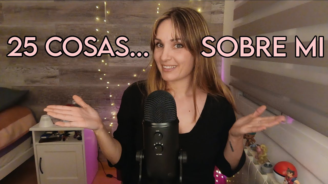25 cosas SOBRE MI | asmr español 