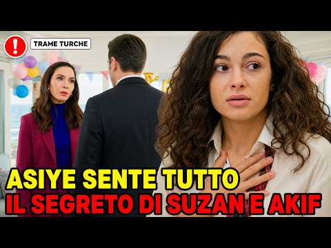 Video TUTTO PER LA MIA FAMIGLIA TRAME TURCHE: ASIYE sente il segreto di SUZAN e AKIF…