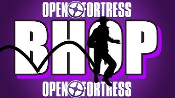 [Open Fortress] B-Hopping Tutorial