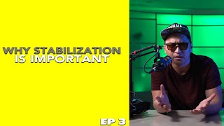 Why Stabilization is Important