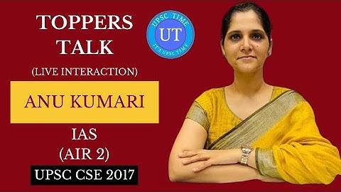 UPSC Topper Anu Kumari (IAS) (AIR 2) Live Interaction I Toppers Talk I UPSC TIME