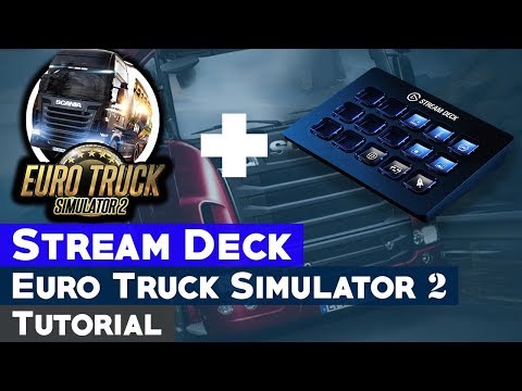Combine Euro Truck Simulator 2 with Stream Deck Tutorial