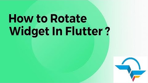 How to Rotate Widget In Flutter?