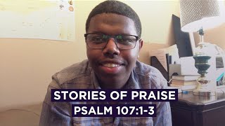 Stories of Praise // Psalm 107:1-3