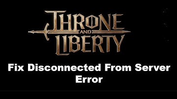 Fix THRONE AND LIBERTY Disconnected From Server Reason System Request(46)