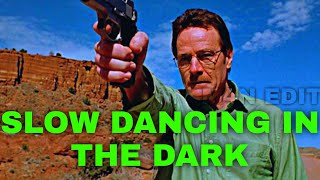 Breaking Bad - Slow Dancing In The Dark