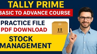 Tally Prime Stock Management Tutorial | Free Practice File PDF Download | Basic to Advanced Course
