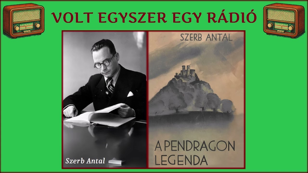 A Pendragon-legenda - Szerb Antal regényének 1965-ös rádióváltozata (rádiószínház - hangoskönyv)