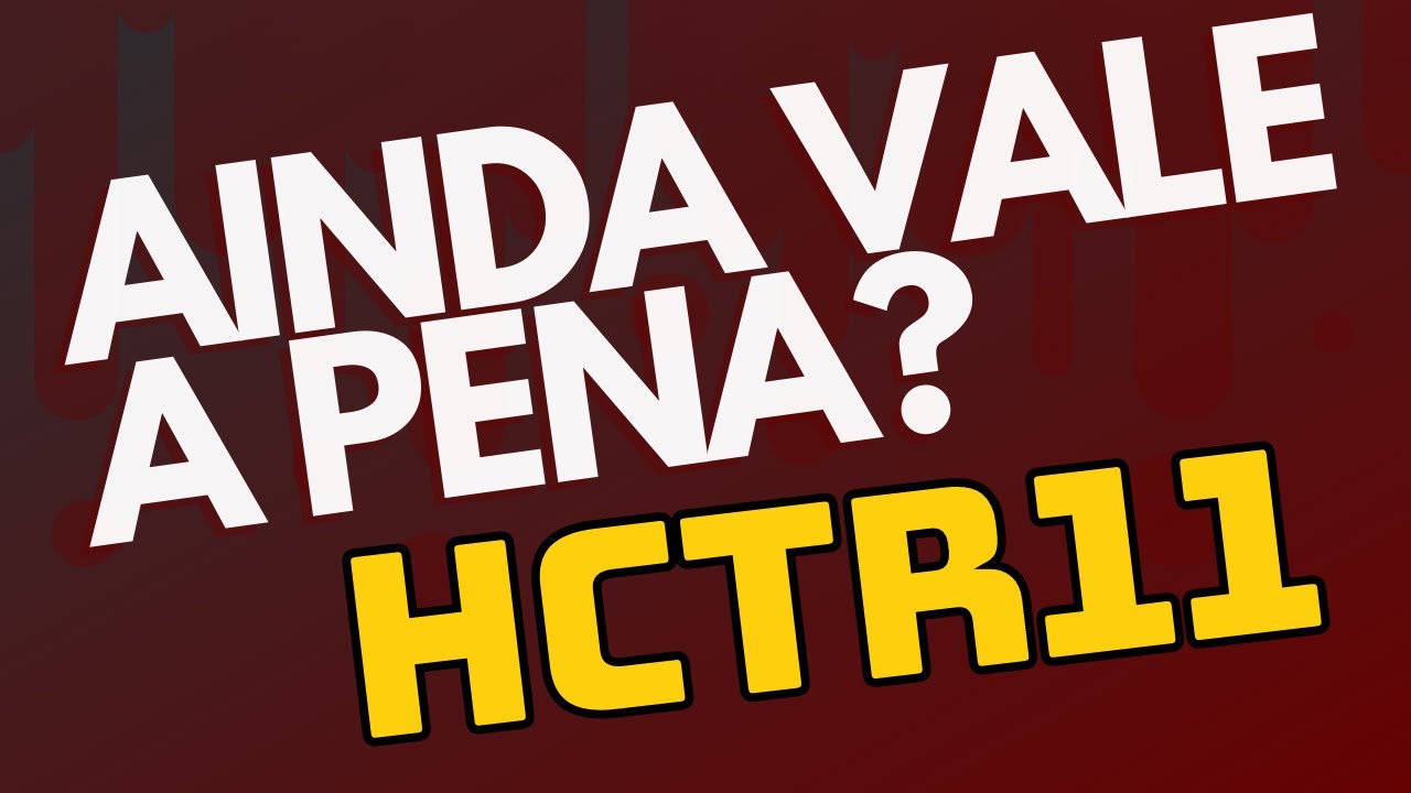 HCTR11 - HECTARE AINDA VALE A PENA INVESTIR? #hctr11