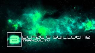Blaze & Guillotine - Tranquility