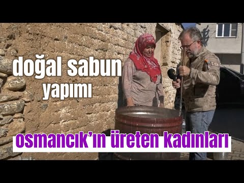 Osmancık'ta Doğal Sabun Yapımı - Bizim Köy