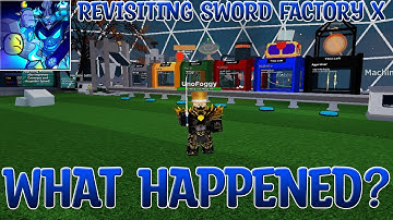 WHAT HAPPENED TO THIS GAME? - Revisiting Sword Factory X