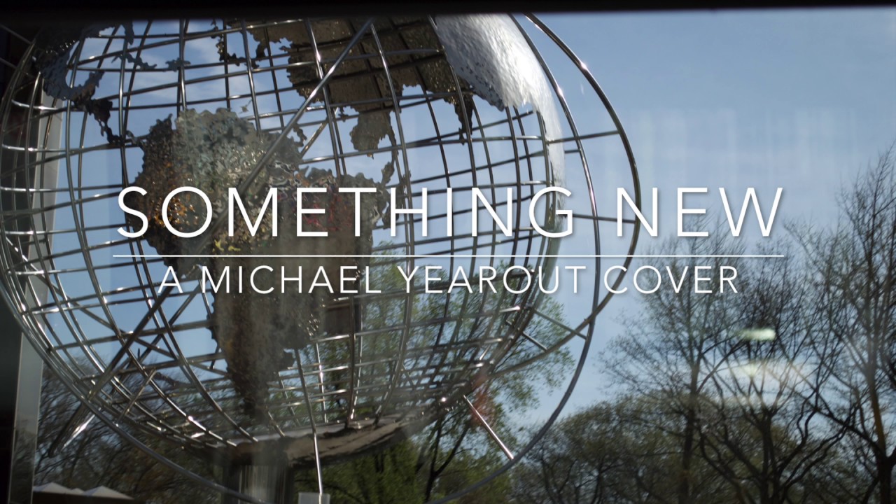 Watch Something New by Michael Yearout (Annie AbuHamad Cover) on YouTube Watch Something New by Michael Yearout (Annie AbuHamad Cover) on YouTube