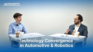 [EP.2] Technology Convergence in Automotive & Robotics