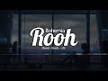 Rooh (Slowed + Reverb) | Lofi Vibes | BOHEMIA Punjabi Rap | Chill Beats 2024 | Relax & Reflect