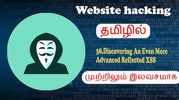 038 Discovering An Even More Advanced Reflected XSS|Websitehacking in Tamil |FreeEducation in Tamil