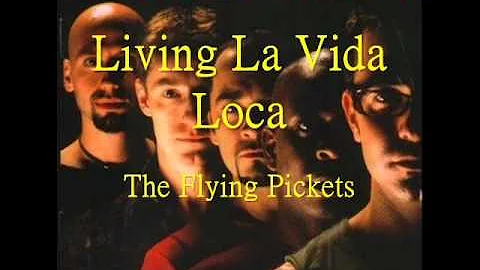 Living La Vida Loca (a cappella, The Flying Pickets)