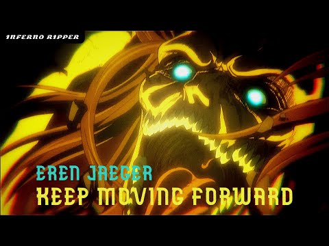 (AOT) Eren Jaeger || Keep Moving Forward || [AMV/ASMV]