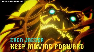(AOT) Eren Jaeger || Keep Moving Forward || [AMV/ASMV]