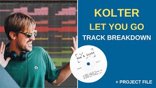 How To Make A Minimal House Edit Like Kolter - Let You Go (Track Breakdown)