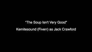 Hannibal The Musical DEMOS | The Soup Isnt Very Good (lyrics in pinned) (hopefully) @SeahorseTrash