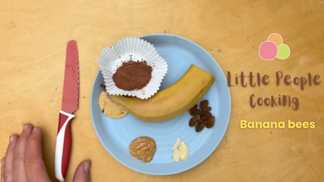 Little People Cooking: Banana bees