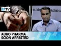 Aurobindo pharma scion p sarath chandra reddy arrested by enforcement directorate