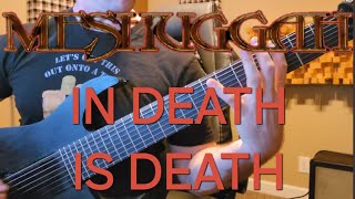 #1: In Death is Death - Meshuggah