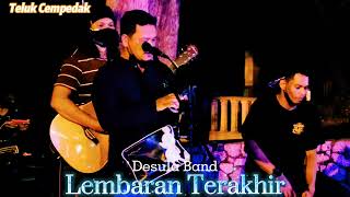 Boleh tahan suara dia...Lembaran Terakhir - Lah Kukur ft Desula Band