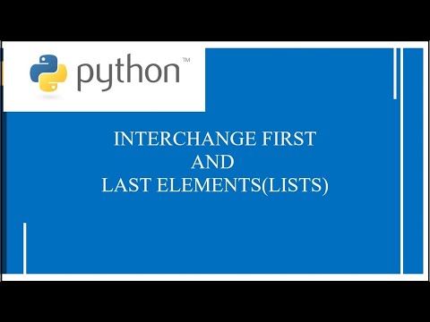 4.Python Programming Beginners Cours , 4.3  Interchanging first and last items in a List 2024.