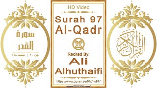 Surah 097 Al-Qadr | Reciter: Ali Alhuthaifi | Text highlighting HD video on Holy Quran Recitation