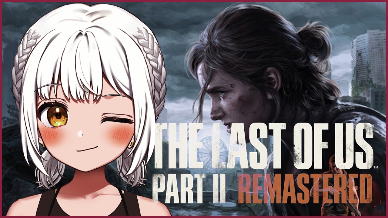 【The Last Of Us PartⅡ #6】まさかの別主人公編突入...!?【たんぽぽちゃん】