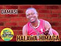 Damasi Kalole Ujumbe Halawa Himaga Audio By LumaraStudioFilmsTv 2025 Damasi Kalole Ujumbe Halawa Himaga Audio By LumaraStudioFilmsTv 2025