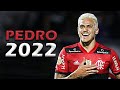 PEDRO - Magical Skills & Goals - 2022 - Flamengo - Transfer Target of European Top Clubs (HD)
