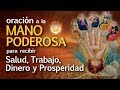 ORACION A LA MANO PODEROSA DE DIOS para obtener salud, trabajo y dinero