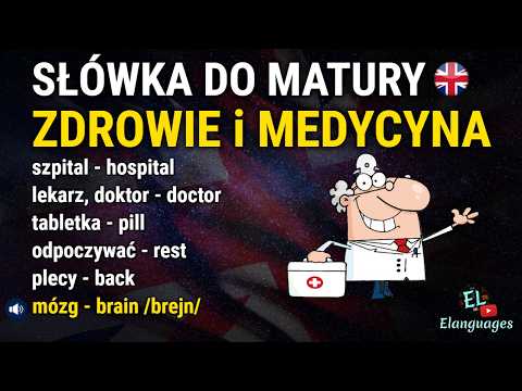 Słownictwo do matury z angielskiego: ZDROWIE i MEDYCYNA