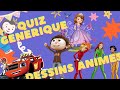 Quiz gnrique dessins anims 3