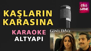 KAŞLARIN KARASINA Karaoke Altyapı Türküler - Do