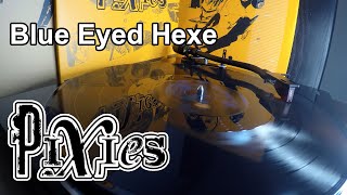 Pixies - Blue Eyed Hexe (2014 HQ Vinyl Rip)