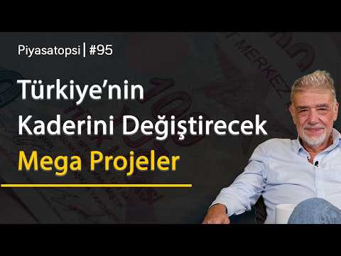 Mega projects that will change Turkey’s destiny | Atilla Yeşilada