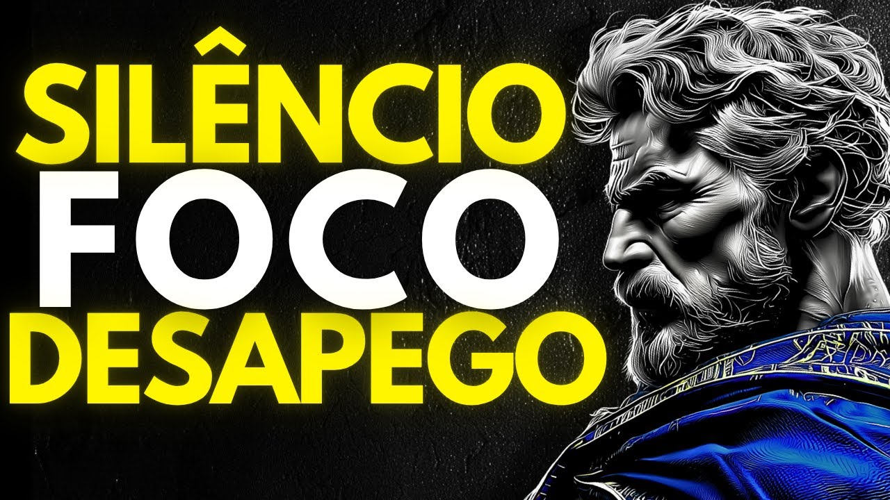 SILÊNCIO, FOCO e DESAPEGO: 6 LEIS para MUDAR sua VIDA | Estoicismo